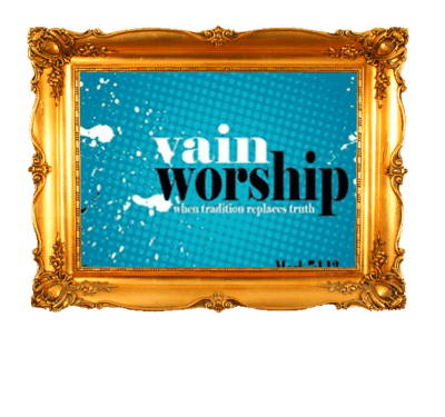 Vain worship